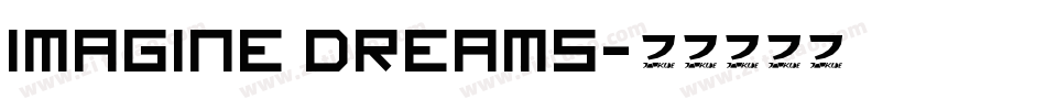 Imagine Dreams字体转换